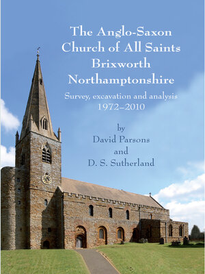 cover image of The Anglo-Saxon Church of All Saints, Brixworth, Northamptonshire